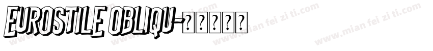 Eurostile Obliqu字体转换
